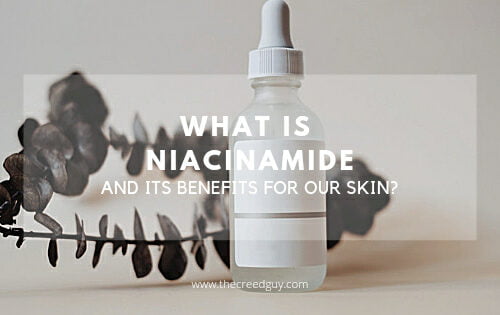 what is Niacinamide and its benefits for our skin