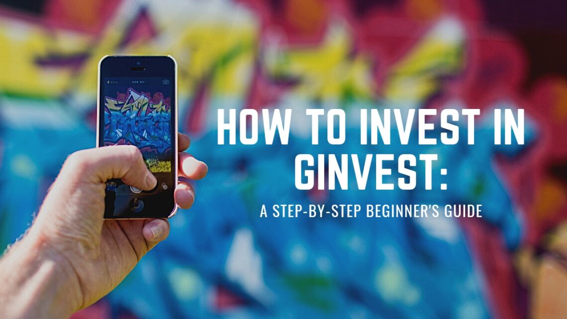 how to invest in ginvest a step by step beginners guide
